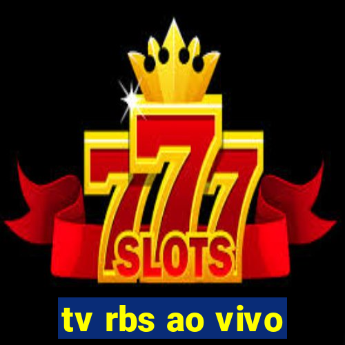 tv rbs ao vivo